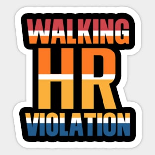 walking hr violation Sticker